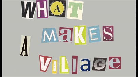what makes a village.